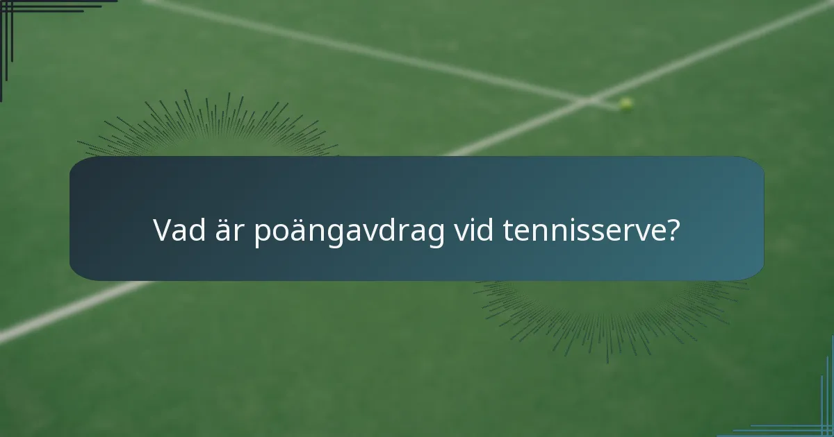 Vad är poängavdrag vid tennisserve?