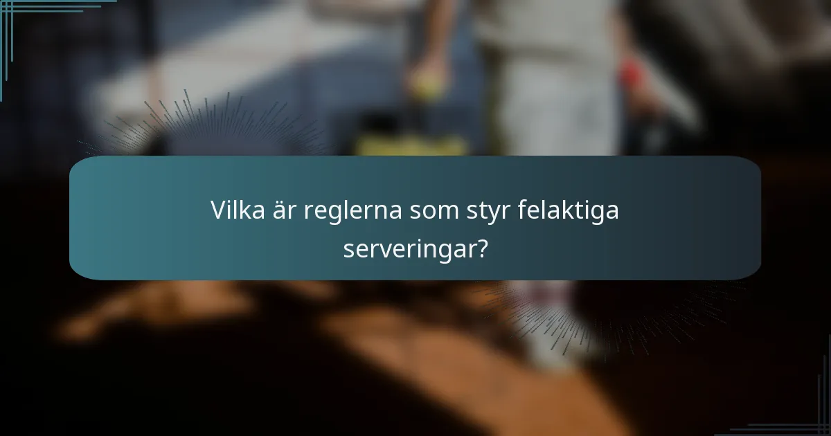 Vilka är reglerna som styr felaktiga serveringar?