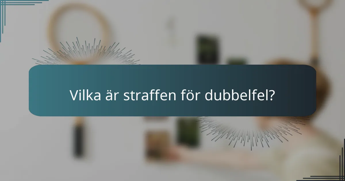 Vilka är straffen för dubbelfel?